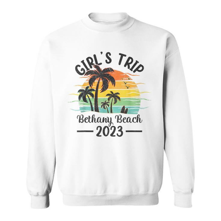 Girls Trip 2023 Beach Vacation Delaware Bethany Beach  Sweatshirt