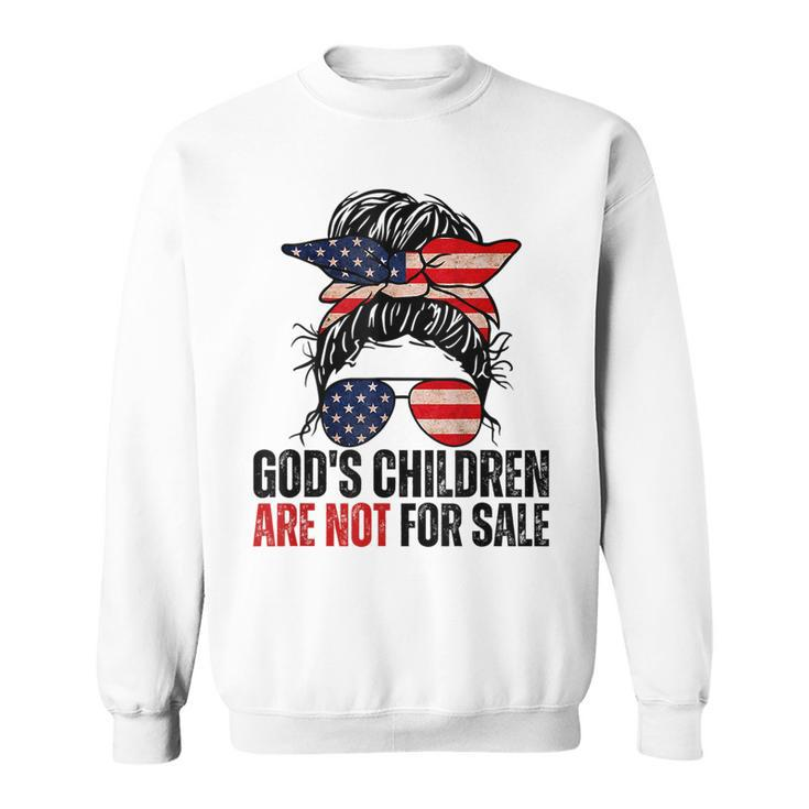 Gods Children Are Not For Sale - Messy Bun Usa Flag Glasses  Usa Funny Gifts Sweatshirt