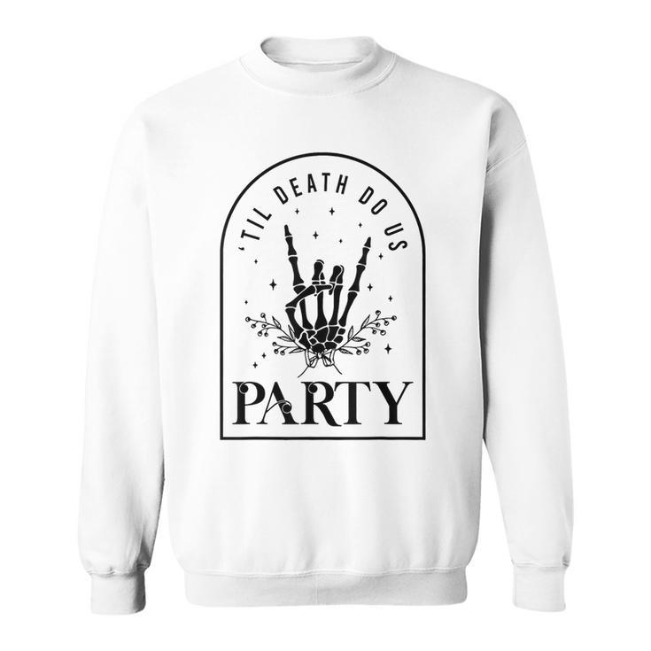 Halloween Til Death Do Us Party Gothic Bachelorette Matching Sweatshirt