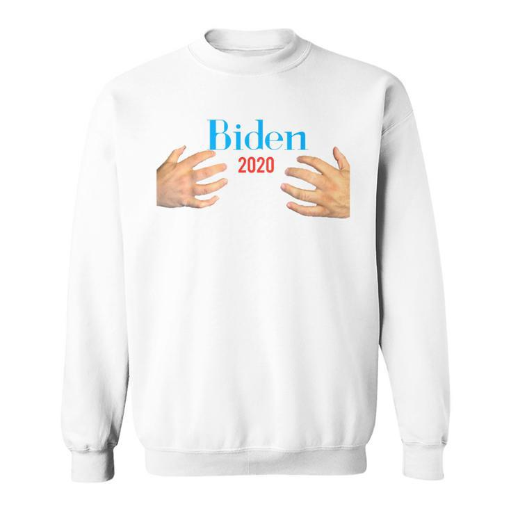 Handsy Joe Biden 2020 Male Hands Sweatshirt
