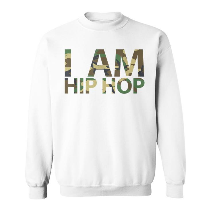 I Am Hip Hop Urban Sweatshirt