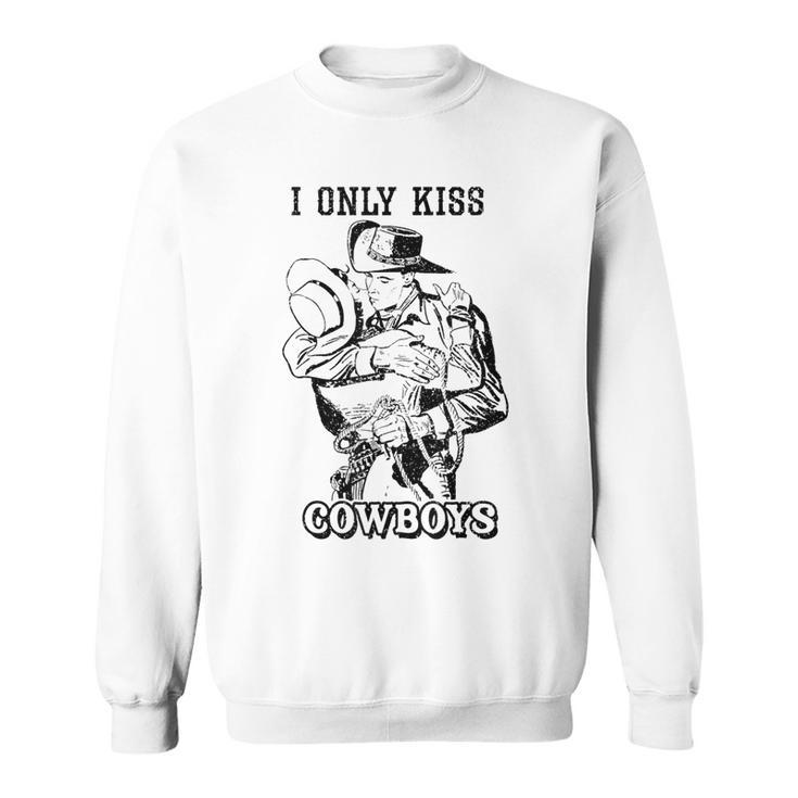 I Only Kiss Cowboys Western Boho Vintage Cowgirl Sweatshirt