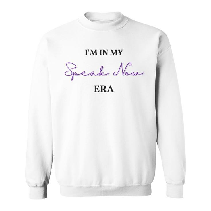 Im In My Speaknow Era Ts Ts Speak Sweatshirt