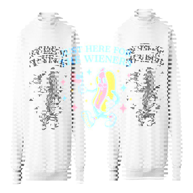 Im Just Here For The Wieners Funny Fourth Of July  Sweatshirt