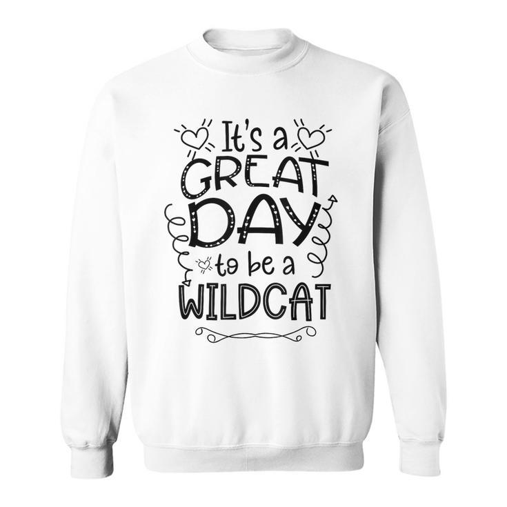 It's Great Day To Be A Wild Cat School Animal Lover Cute Sweatshirt