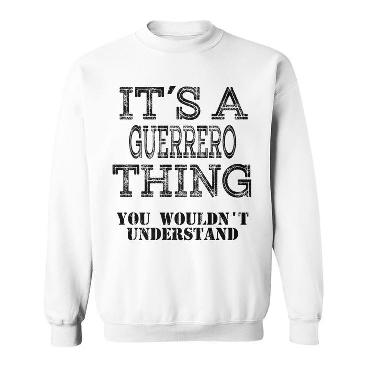 Its A Guerrero Thing You Wouldnt Understand Matching Family Sweatshirt