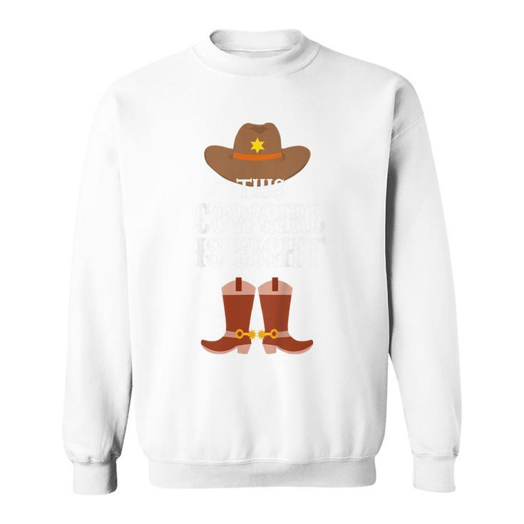 Kids 8Th Birthday Western Country This Cowgirl Is Eight Sweatshirt