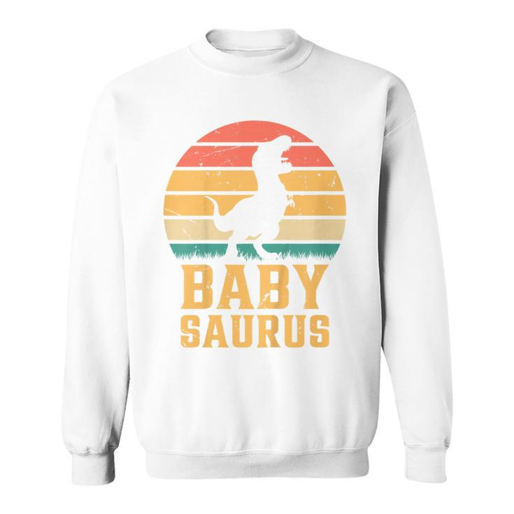 Kids Baby Saurus Newborn Baby Dino Baby Dinosaur Babysaurus  Sweatshirt