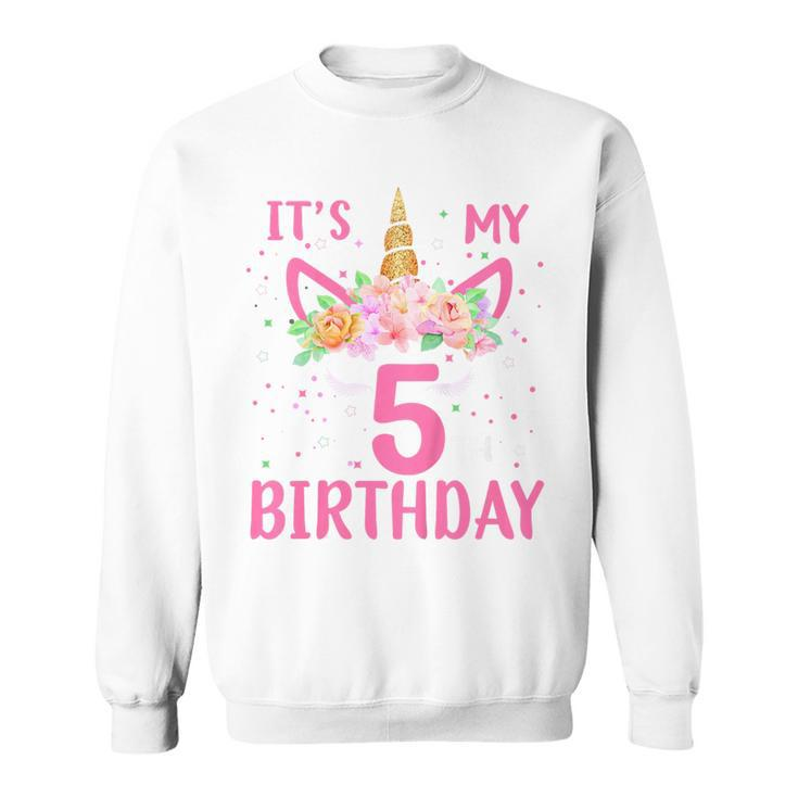 Kids Its My 5Th Birthday Unicorn Lover Kid 5 Years Old Birthday  Sweatshirt