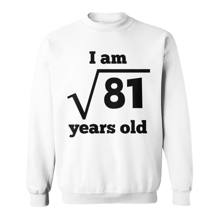 Kids Square Root 9 Years Old Funny 9Th Birthday  For Kids Sweatshirt