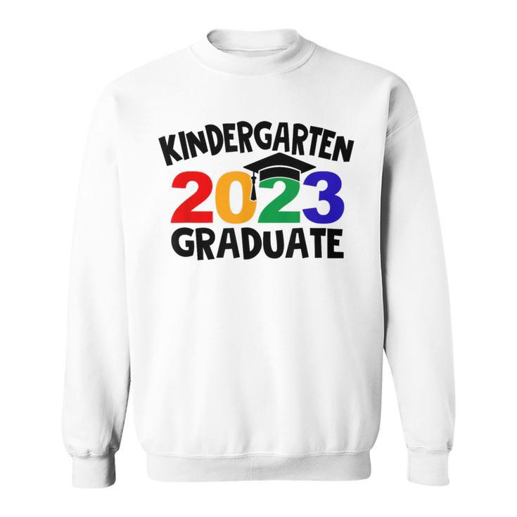 Kindergarten Graduate 2023 Graduation Last Day Of School  Sweatshirt