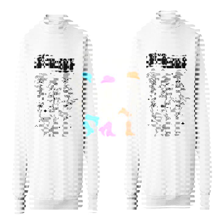Let's Go Ghouls Halloween Western Spooky Skeletons Dancing Sweatshirt