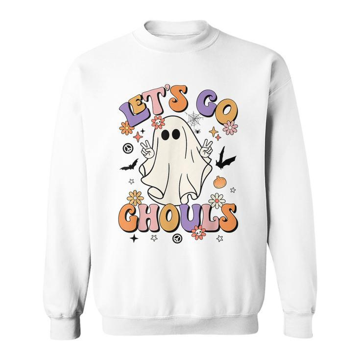 Lets Go Ghouls Retro Halloween Party Funny Ghost Pumpkin Pumpkin Funny Gifts Sweatshirt