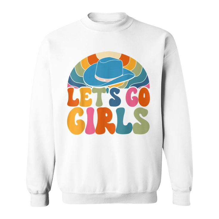 Lets Go Girls Cowgirls Hat Country Western Cowgirl Sweatshirt
