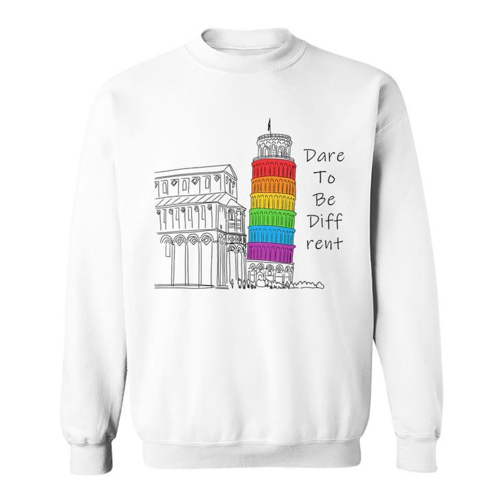 Lgbt Be You Dare To Be Different Gay Pride Be Yourself  Sweatshirt