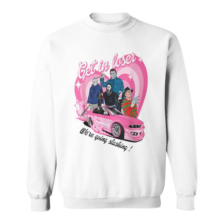 Get In Loser We're Going Slashing Pink Car Horror Character Sweatshirt