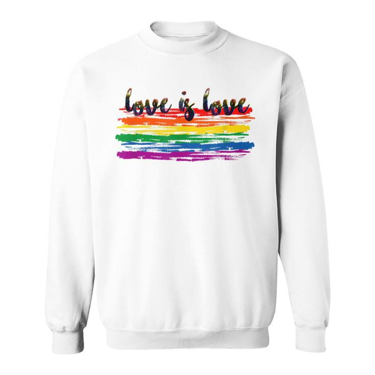 Love Is Love  Gay Pride Parade 2020  Sweatshirt