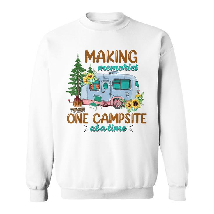 Making Memories One Campsite At A Time Camping Sweatshirt