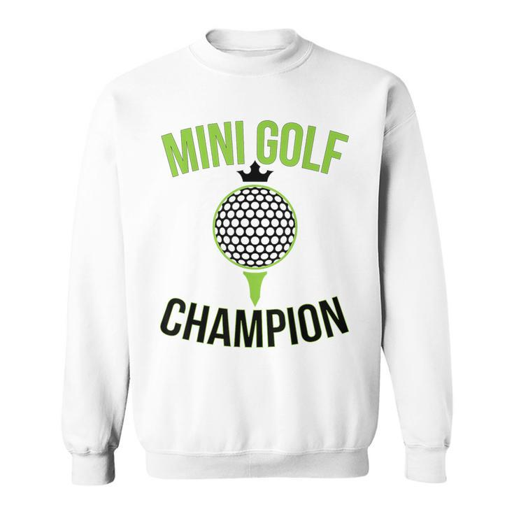 Mini Golf Miniature Golfing Champion Golfer Sweatshirt