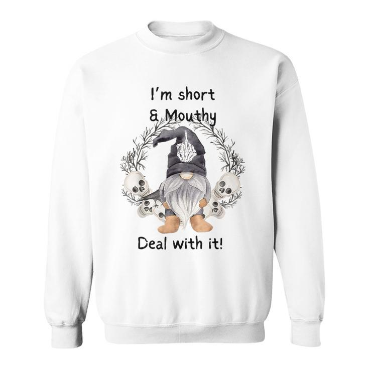 Im Short And Mouth Deal With It Gomes Ghost Halloween  Sweatshirt