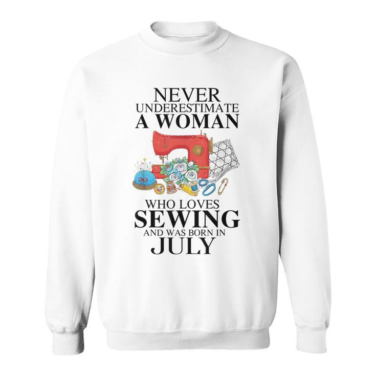 Never Underestimate A Woman Who Loves Sewing Was Born In Sweatshirt