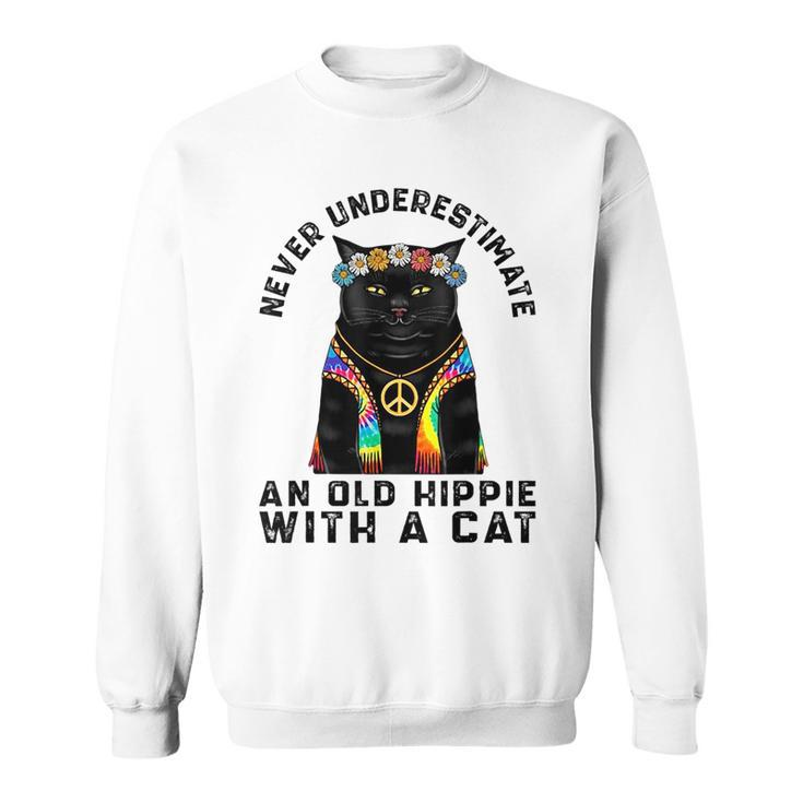 Never Underestimate An Old Hippie With A Cat Funny Vintage Sweatshirt