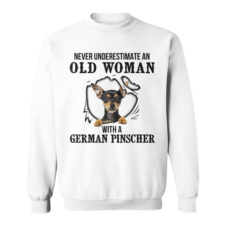 Never Underestimate An Old Woman With A German Pinscher Old Woman Funny Gifts Sweatshirt