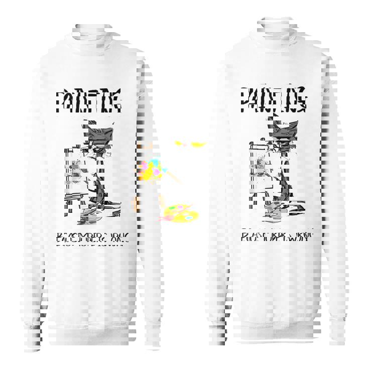 Painting Because Murder Is Wrong Cat Sweatshirt