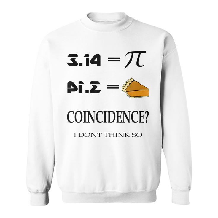 Pi Day 314 Pie Equation Math Geeks Sweatshirt