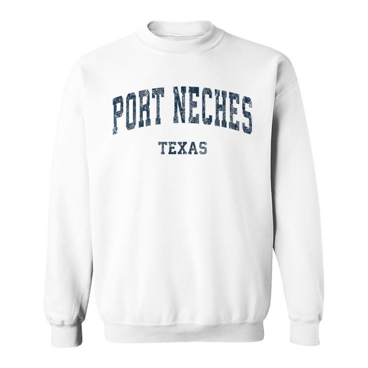 Port Neches Texas Tx Vintage Varsity Sports Navy Sweatshirt