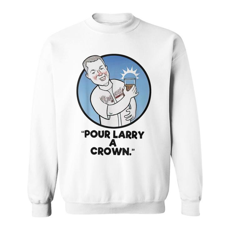 Pour Larry A Crown Home Run Baseball Fan Sports Lover Sweatshirt