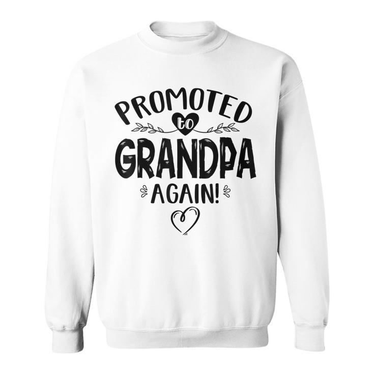 Promoted To Grandpa Again Baby Announcement Gift  Gift For Mens Sweatshirt