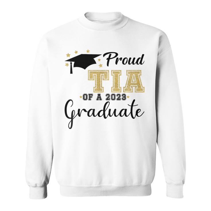 Proud Tia Of A 2023 Graduate Class 2023 Senior 23 Sweatshirt