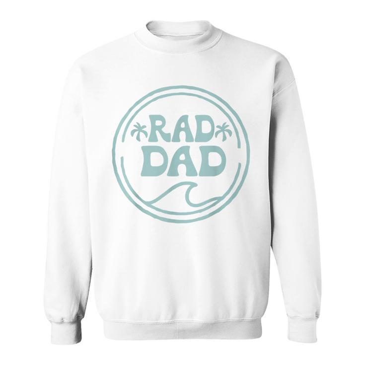 Rad Dad Surf Matching Birthday The Big One 1St Birthday Sweatshirt
