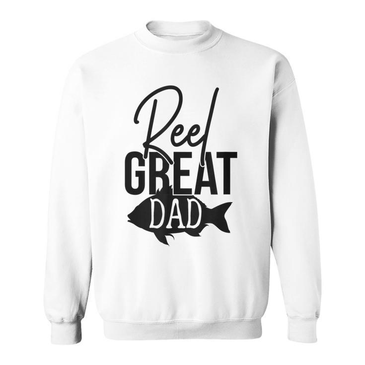 Reel Great Dad Fishing Fathers Day  Gift For Mens Sweatshirt