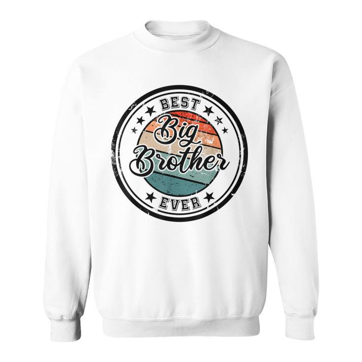 Retro Best Big Brother Ever Big Brother  Sweatshirt