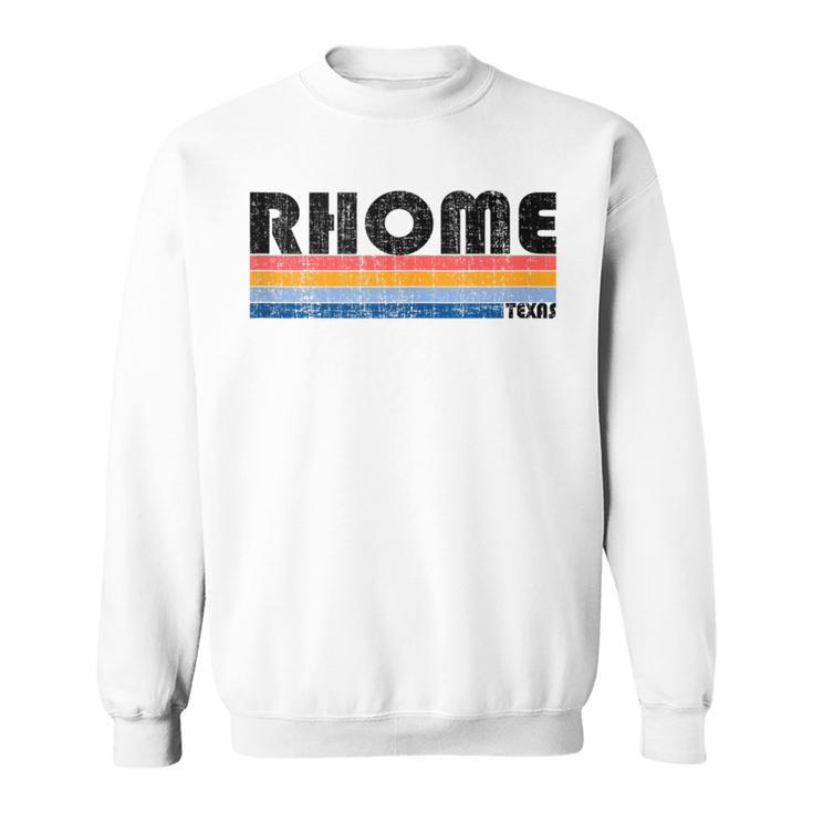 Rhome Tx Hometown Pride Retro 70S 80S Style Sweatshirt