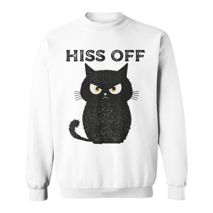 Hiss Off Black Cat Hiss Off Meow Cat Sweatshirt