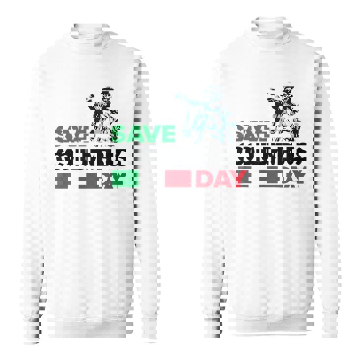 Save Columbus Day - Italian Pride Sweatshirt