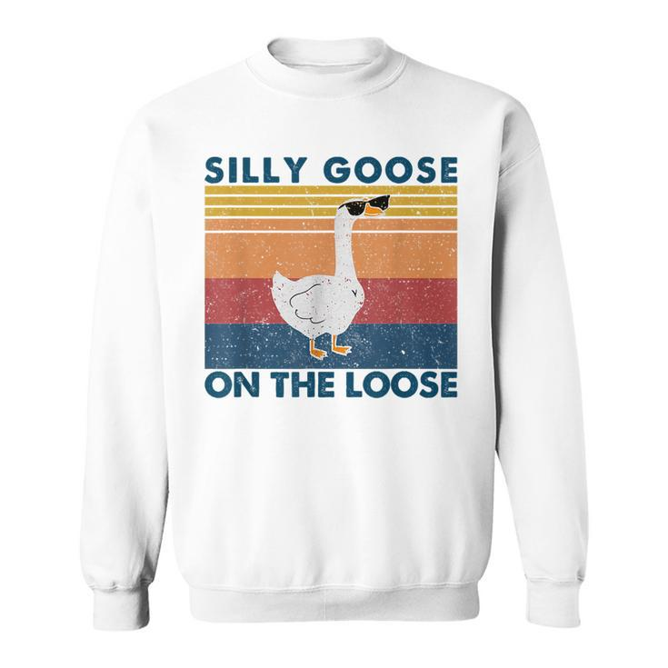 Silly Goose On The Loose Funny Saying Goose University Funny  Sweatshirt