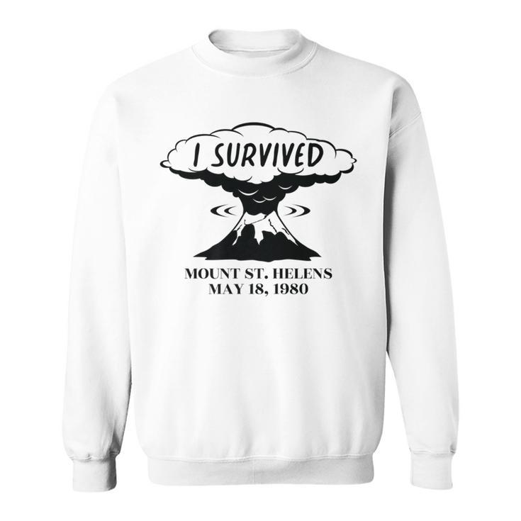I Survived Mount Saint Helens Sweatshirt