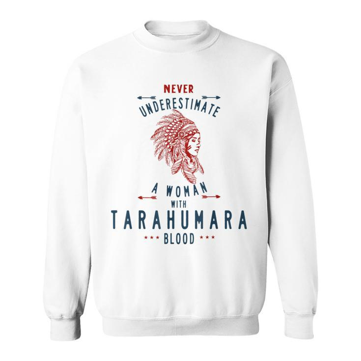 Tarahumara Native Mexican Indian Woman Never Underestimate Indian Funny Gifts Sweatshirt