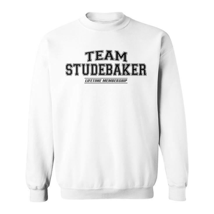 Team Studebaker Proud Family Surname Last Name Sweatshirt
