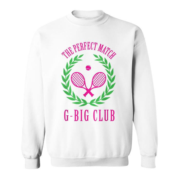 Tennis Match Club Little G Big Sorority Reveal Sweatshirt