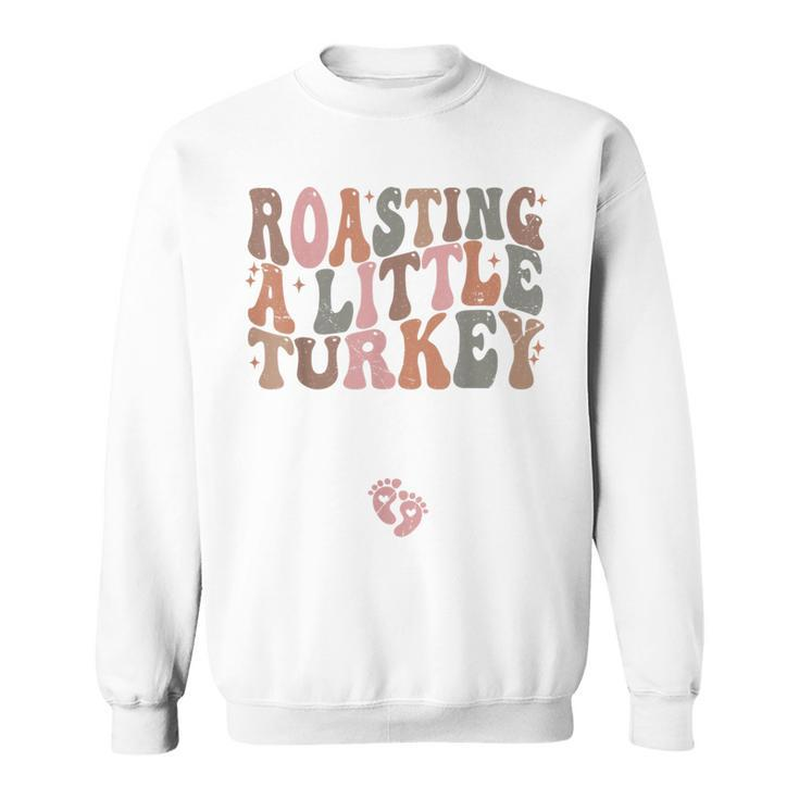 Thanksgiving Pregnancy Announcement Roasting A Little Turkey Sweatshirt