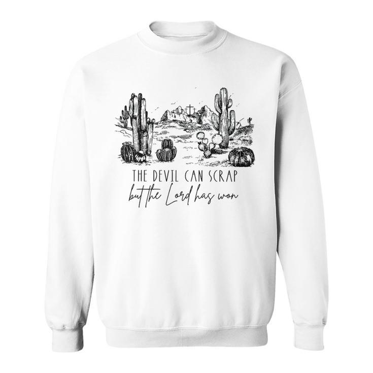 The Devil Can Scrap But The Lord Has Won Western Cowboy  Sweatshirt