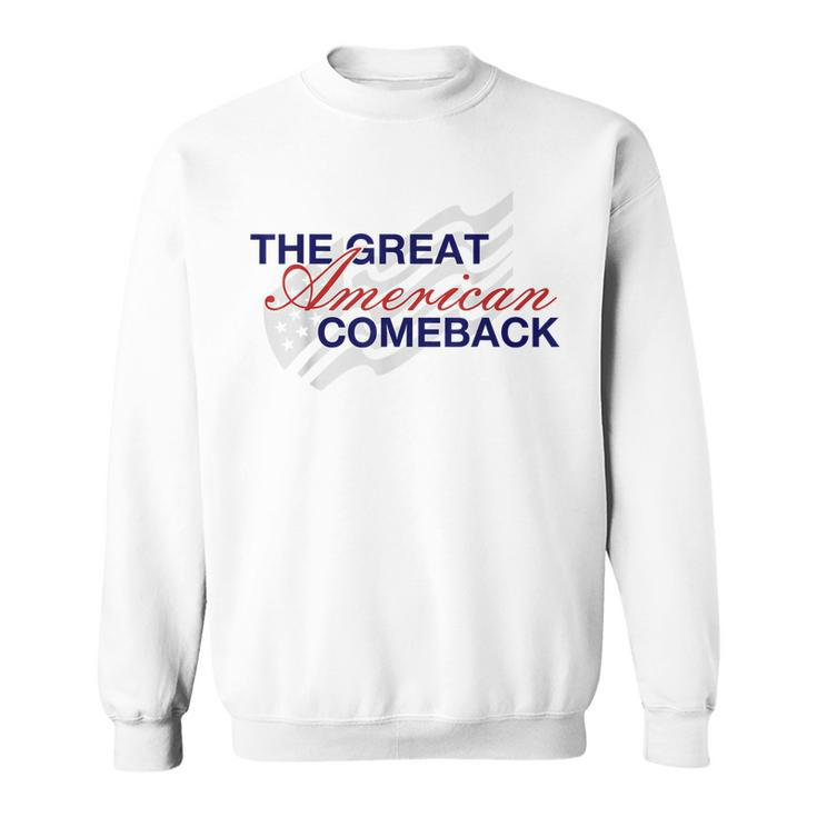 The Great American Comeback  Sweatshirt