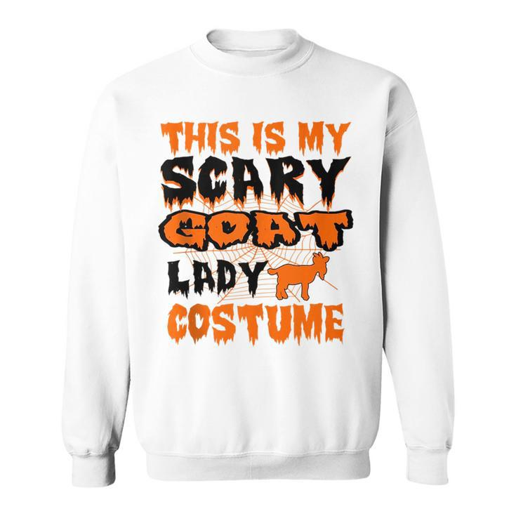 This Is My Scary Goat Lady Halloween Costume  Sweatshirt