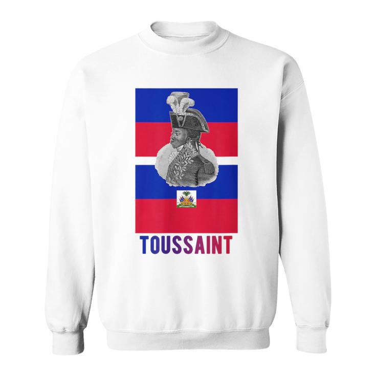 Toussaint Louverture Haitian Revolution 1804 Sweatshirt