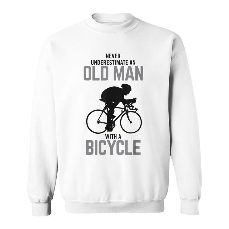 Never Underestimate An Old Man With A Bicycle Hobby Sweatshirt
